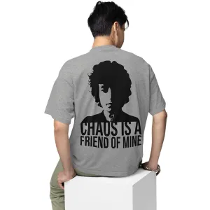 Bob Dylan Oversized T shirt - Chaos Is a Friend Of Mine