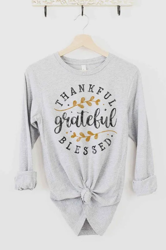 THANKFUL GRATEFUL BLESSED LONG SLEEVE TEE